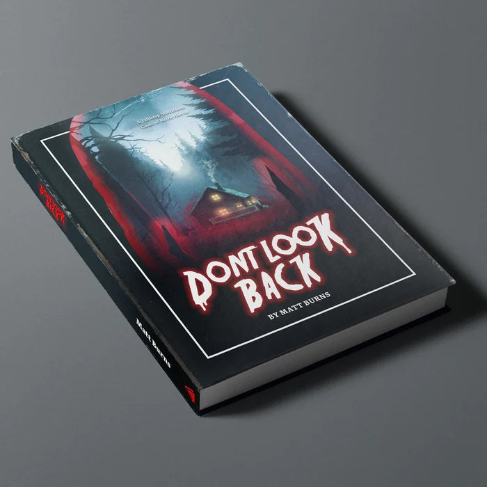 DON'T LOOK BACK - CORE RULEBOOK